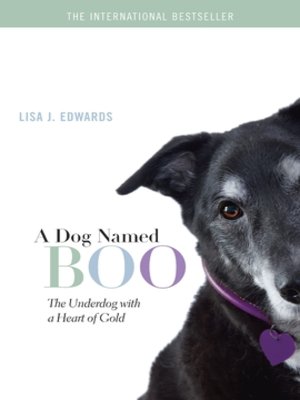cover image of A Dog Named Boo: The Underdog with a Heart of Gold